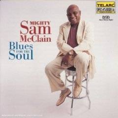 Mighty Sam McClain : Blues For The Soul